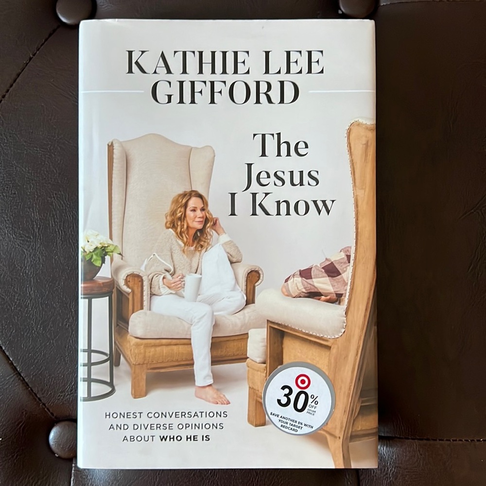 The Jesus I Know hardcover book by Kathie Lee Gifford. Like new condition.
